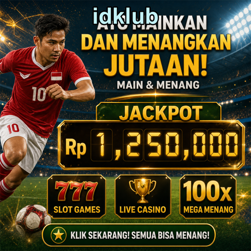 Promosi Menarik di idklub: Tingkatkan Keseruan Bermain Anda!